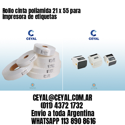 Rollo cinta poliamida 21 x 55 para impresora de etiquetas