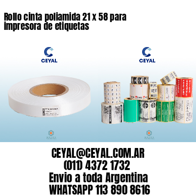 Rollo cinta poliamida 21 x 58 para impresora de etiquetas