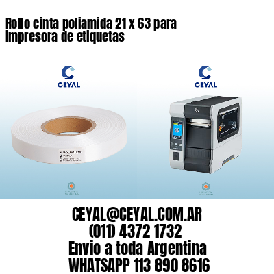 Rollo cinta poliamida 21 x 63 para impresora de etiquetas