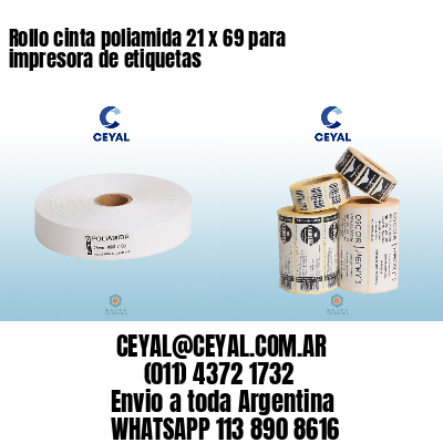 Rollo cinta poliamida 21 x 69 para impresora de etiquetas