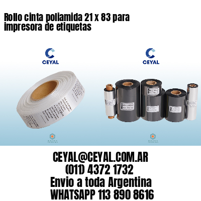 Rollo cinta poliamida 21 x 83 para impresora de etiquetas