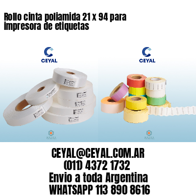 Rollo cinta poliamida 21 x 94 para impresora de etiquetas