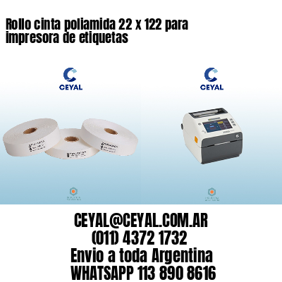 Rollo cinta poliamida 22 x 122 para impresora de etiquetas