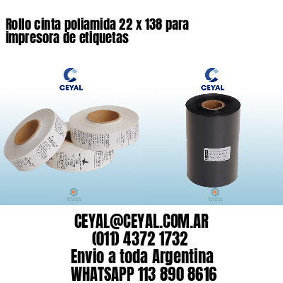 Rollo cinta poliamida 22 x 138 para impresora de etiquetas