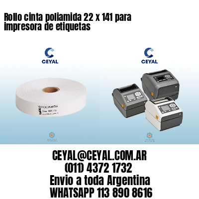 Rollo cinta poliamida 22 x 141 para impresora de etiquetas