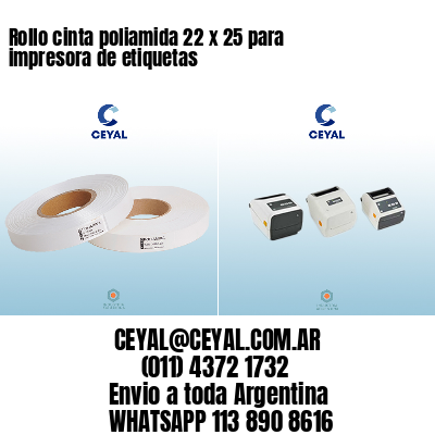 Rollo cinta poliamida 22 x 25 para impresora de etiquetas