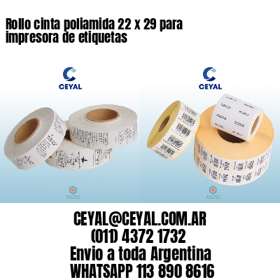 Rollo cinta poliamida 22 x 29 para impresora de etiquetas