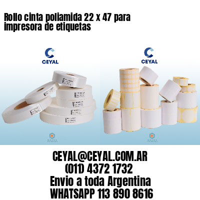 Rollo cinta poliamida 22 x 47 para impresora de etiquetas