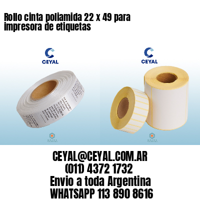 Rollo cinta poliamida 22 x 49 para impresora de etiquetas