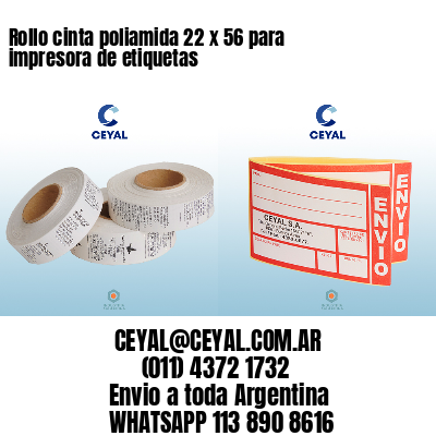 Rollo cinta poliamida 22 x 56 para impresora de etiquetas