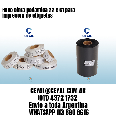 Rollo cinta poliamida 22 x 61 para impresora de etiquetas