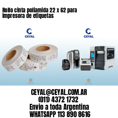 Rollo cinta poliamida 22 x 62 para impresora de etiquetas