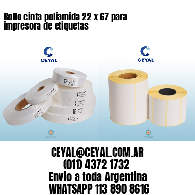 Rollo cinta poliamida 22 x 67 para impresora de etiquetas