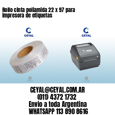 Rollo cinta poliamida 22 x 97 para impresora de etiquetas