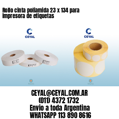 Rollo cinta poliamida 23 x 134 para impresora de etiquetas
