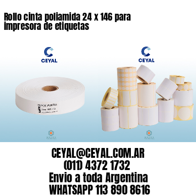 Rollo cinta poliamida 24 x 146 para impresora de etiquetas