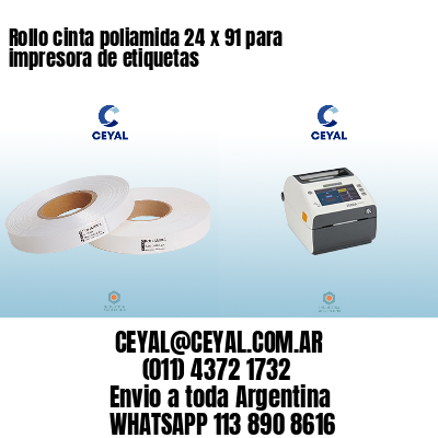 Rollo cinta poliamida 24 x 91 para impresora de etiquetas