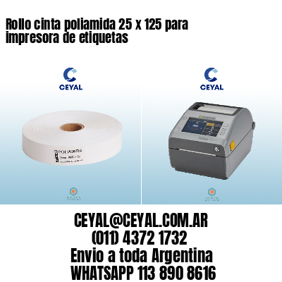 Rollo cinta poliamida 25 x 125 para impresora de etiquetas
