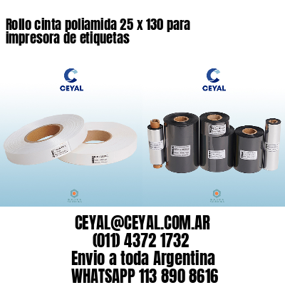 Rollo cinta poliamida 25 x 130 para impresora de etiquetas
