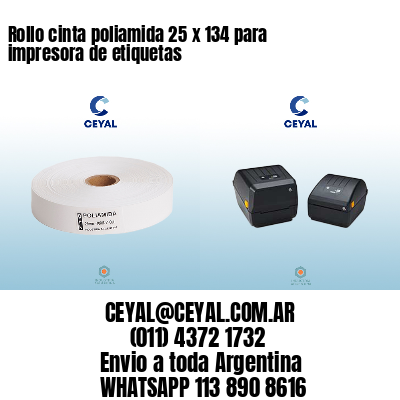 Rollo cinta poliamida 25 x 134 para impresora de etiquetas