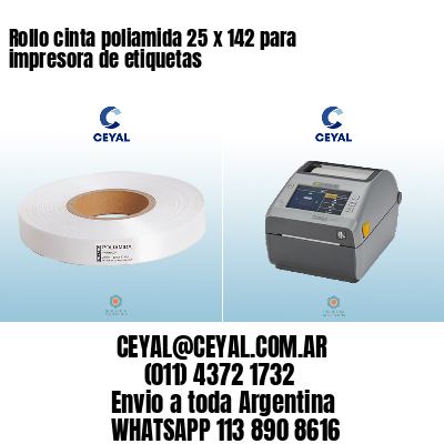 Rollo cinta poliamida 25 x 142 para impresora de etiquetas