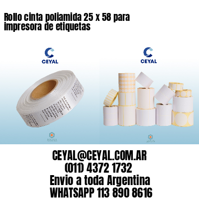 Rollo cinta poliamida 25 x 58 para impresora de etiquetas