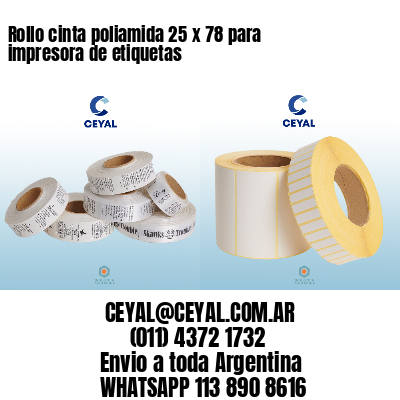 Rollo cinta poliamida 25 x 78 para impresora de etiquetas