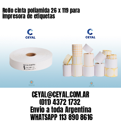 Rollo cinta poliamida 26 x 119 para impresora de etiquetas