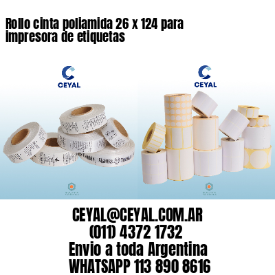 Rollo cinta poliamida 26 x 124 para impresora de etiquetas