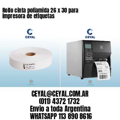 Rollo cinta poliamida 26 x 30 para impresora de etiquetas