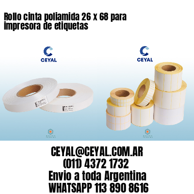 Rollo cinta poliamida 26 x 68 para impresora de etiquetas
