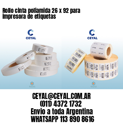 Rollo cinta poliamida 26 x 92 para impresora de etiquetas