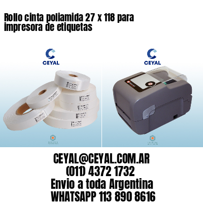 Rollo cinta poliamida 27 x 118 para impresora de etiquetas