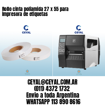 Rollo cinta poliamida 27 x 55 para impresora de etiquetas