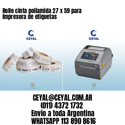 Rollo cinta poliamida 27 x 59 para impresora de etiquetas