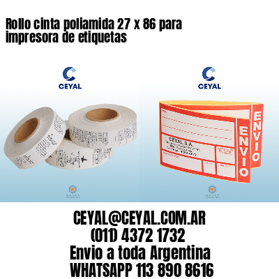 Rollo cinta poliamida 27 x 86 para impresora de etiquetas