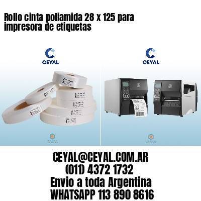 Rollo cinta poliamida 28 x 125 para impresora de etiquetas