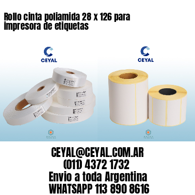 Rollo cinta poliamida 28 x 126 para impresora de etiquetas