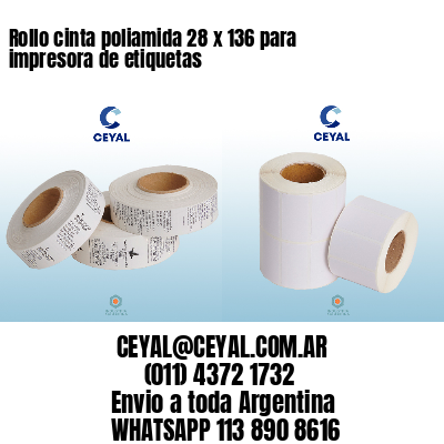 Rollo cinta poliamida 28 x 136 para impresora de etiquetas