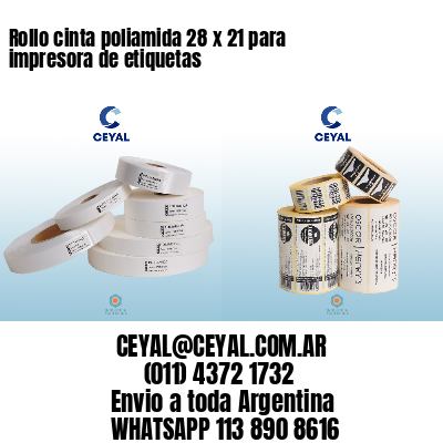 Rollo cinta poliamida 28 x 21 para impresora de etiquetas