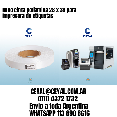 Rollo cinta poliamida 28 x 38 para impresora de etiquetas