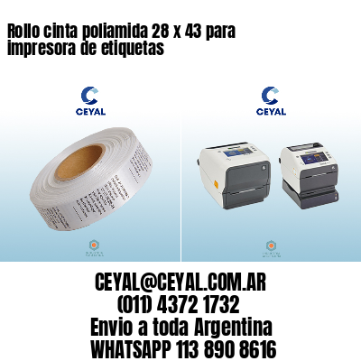 Rollo cinta poliamida 28 x 43 para impresora de etiquetas
