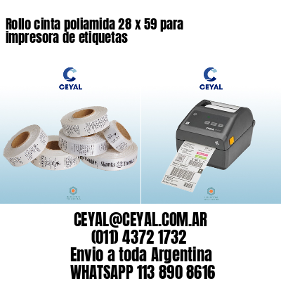 Rollo cinta poliamida 28 x 59 para impresora de etiquetas