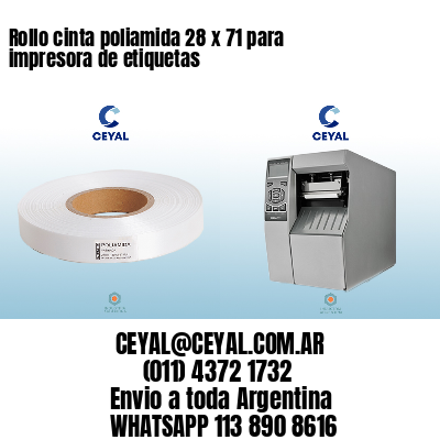Rollo cinta poliamida 28 x 71 para impresora de etiquetas