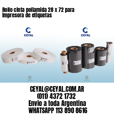 Rollo cinta poliamida 28 x 72 para impresora de etiquetas