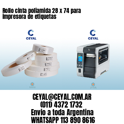 Rollo cinta poliamida 28 x 74 para impresora de etiquetas