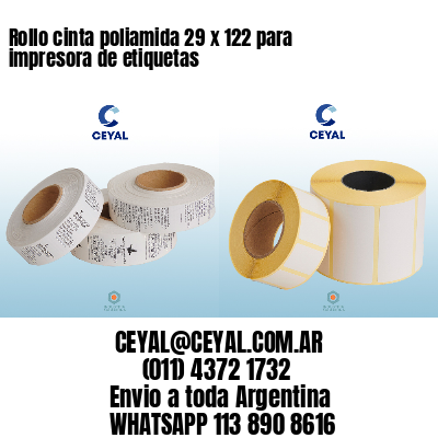 Rollo cinta poliamida 29 x 122 para impresora de etiquetas