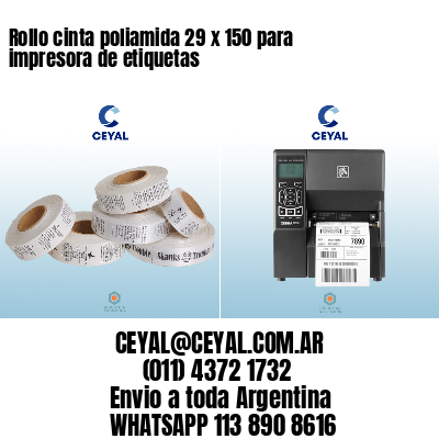 Rollo cinta poliamida 29 x 150 para impresora de etiquetas