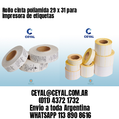 Rollo cinta poliamida 29 x 31 para impresora de etiquetas