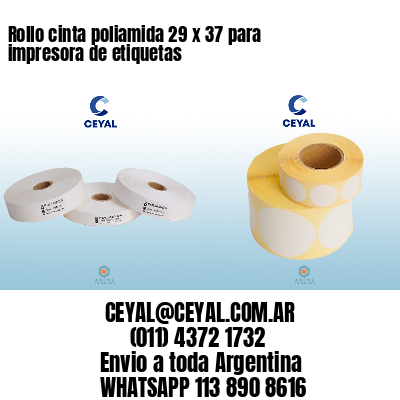 Rollo cinta poliamida 29 x 37 para impresora de etiquetas